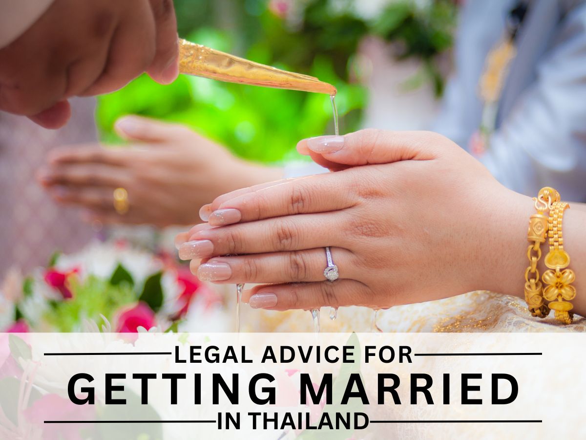 Some general legal advice for getting married in Thailand