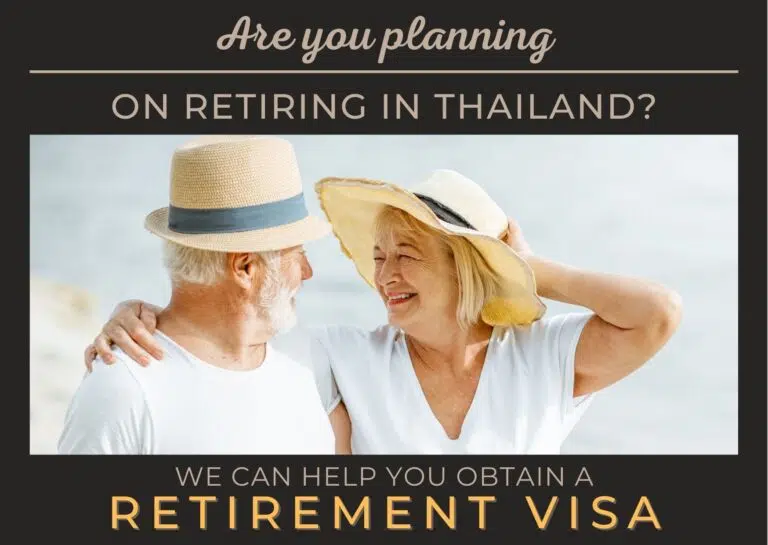 We can help you obtain a Retirement Visa in Thailand