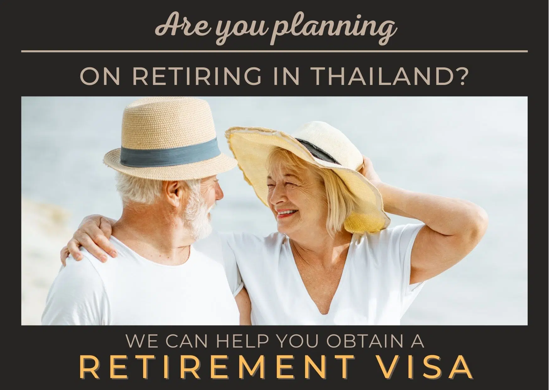 We can help you obtain a Retirement Visa in Thailand